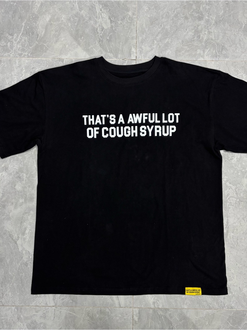 That’s A Awful Lot Of Cough Syrup Tee